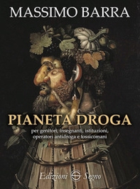 Pianeta droga per genitori, insegnanti, istituzioni, operatori antidroga e tossicomani - Librerie.coop Pianeta droga per genitori, insegnanti, istituzioni, operatori antidroga e tossicomani - Librerie.coop