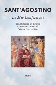 Sant'Agostino. Le mie confessioni - Librerie.coop