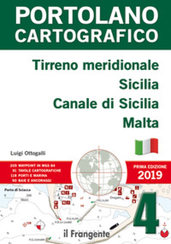 Tirreno meridionale, Sicilia, canale di Sicilia, Malta. Portolano cartografico - Vol. 4 - Librerie.coop