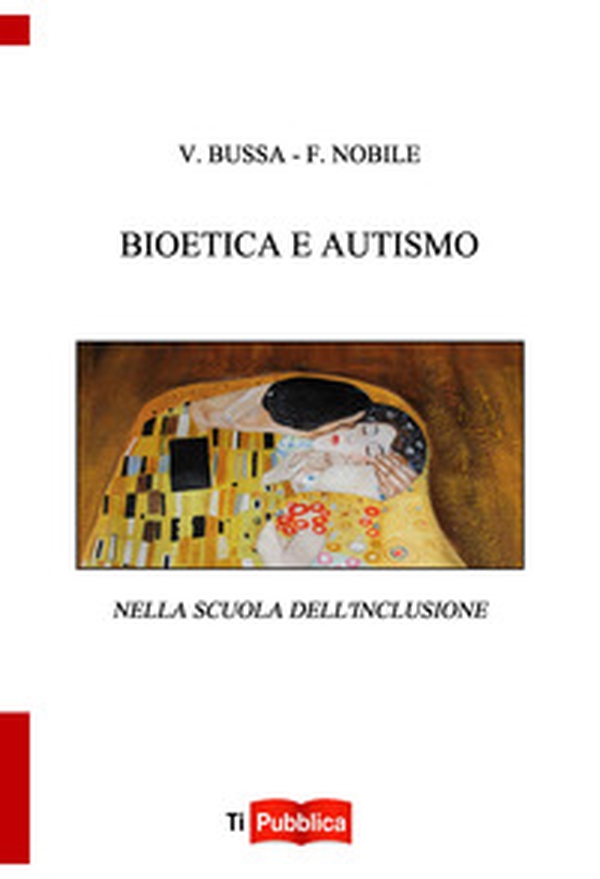 Bioetica e autismo nella scuola dell'inclusione - Librerie.coop Bioetica e autismo nella scuola dell'inclusione - Librerie.coop