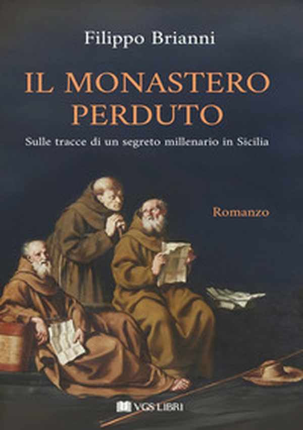 Il monastero perduto. Sulle tracce di un segreto millenario in Sicilia - Librerie.coop Il monastero perduto. Sulle tracce di un segreto millenario in Sicilia - Librerie.coop