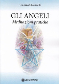 Gli angeli. Meditazioni pratiche - Librerie.coop Gli angeli. Meditazioni pratiche - Librerie.coop