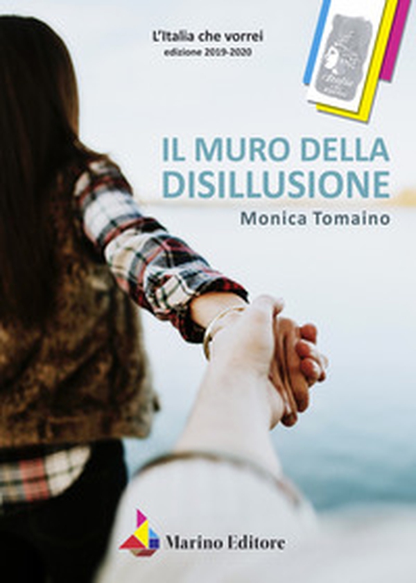 Il muro della disillusione - Librerie.coop Il muro della disillusione - Librerie.coop