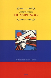 Huasipungo - Librerie.coop Huasipungo - Librerie.coop