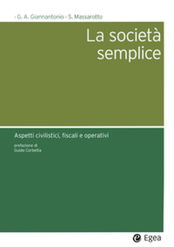 La società semplice. Aspetti civilistici, fiscali e operativi - Librerie.coop La società semplice. Aspetti civilistici, fiscali e operativi - Librerie.coop