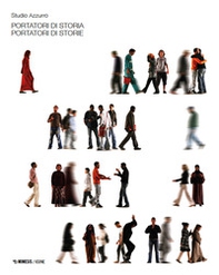 Portatori di storia, portatori di storie - Librerie.coop