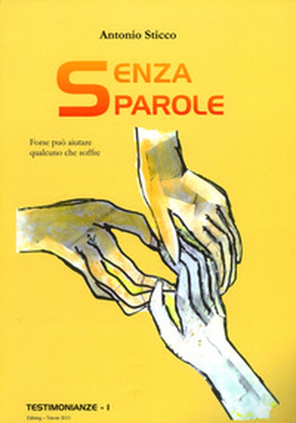 Senza parole. Forse può aiutare qualcuno che soffre - Librerie.coop