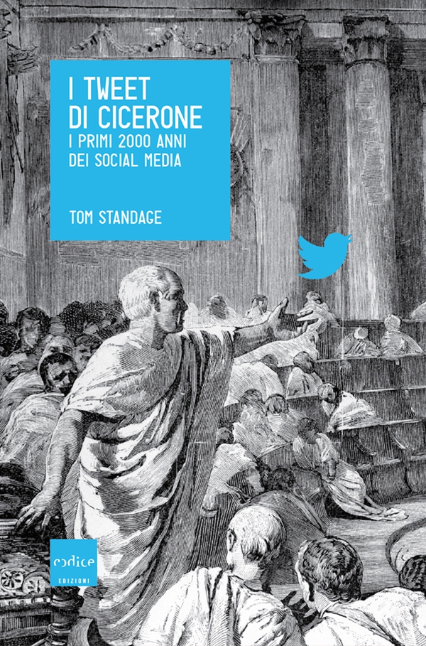 I tweet di Cicerone. I primi 2000 anni dei social media - Librerie.coop