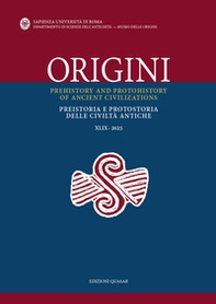 Origini. Preistoria e protostoria delle civiltà antiche-Prehistory and protohistory of ancient civilizations - Vol. 49 - Librerie.coop