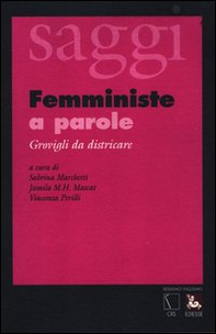 Femministe a parole. Grovigli da districare - Librerie.coop