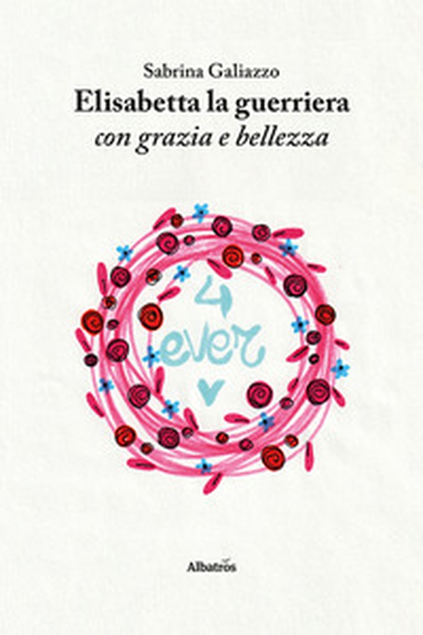 Elisabetta la guerriera con grazia e bellezza - Librerie.coop Elisabetta la guerriera con grazia e bellezza - Librerie.coop