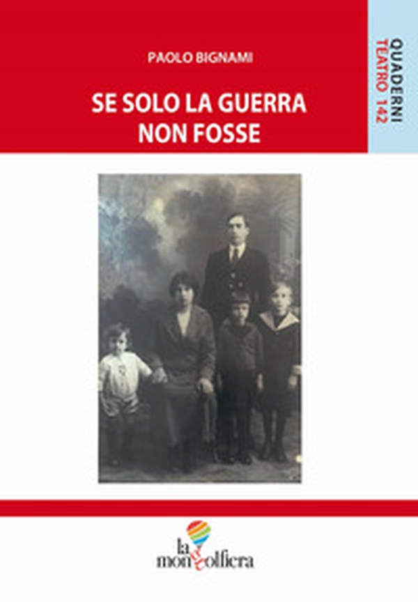 Se solo la guerra non fosse - Librerie.coop Se solo la guerra non fosse - Librerie.coop