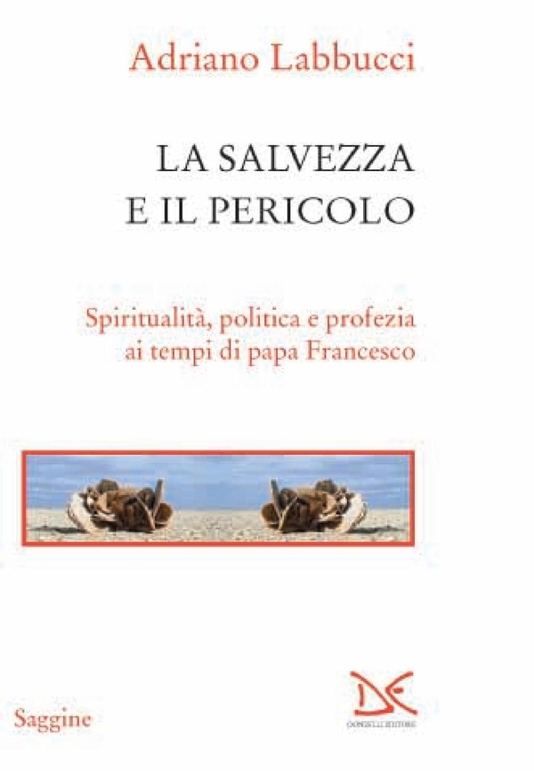 La salvezza e il pericolo - Librerie.coop La salvezza e il pericolo - Librerie.coop