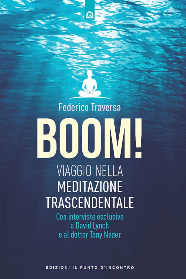 BOOM! Viaggio nella meditazione trascendentale - Librerie.coop BOOM! Viaggio nella meditazione trascendentale - Librerie.coop