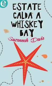 Estate calda a Whiskey Bay (eLit) - Librerie.coop Estate calda a Whiskey Bay (eLit) - Librerie.coop