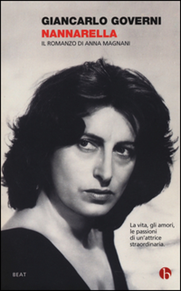 Nannarella. Il romanzo di Anna Magnani - Librerie.coop Nannarella. Il romanzo di Anna Magnani - Librerie.coop