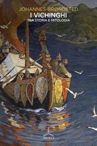 I vichinghi. Tra storia e mitologia - Librerie.coop