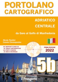 Adriatico centrale Da Goro al Golfo di Manfredonia. Portolano cartografico - Librerie.coop