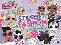 Stilose e fashion. L.O.L. Surprise! Con adesivi - Librerie.coop
