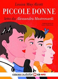 Piccole donne letto da Alessandra Mastronardi. Audiolibro. CD Audio formato MP3 - Librerie.coop