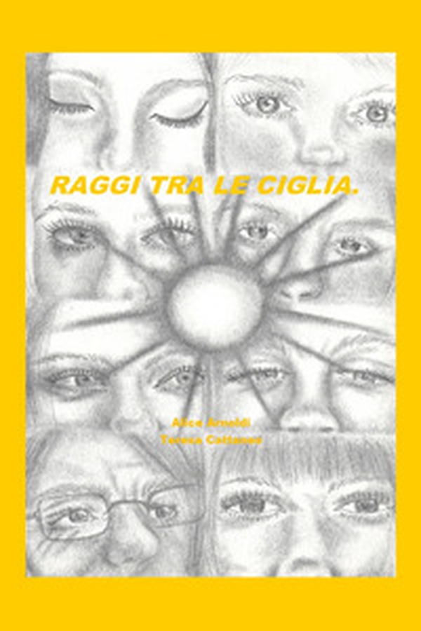 Raggi tra le ciglia - Librerie.coop Raggi tra le ciglia - Librerie.coop