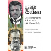 Lieber Herr Kollege! Corrispondenza tra H. Rorschach e W. Morgenthaler - Librerie.coop