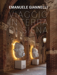 Emanuele Giannelli. Viaggio in terre di Siena. Ediz. italiana e inglese - Librerie.coop Emanuele Giannelli. Viaggio in terre di Siena. Ediz. italiana e inglese - Librerie.coop