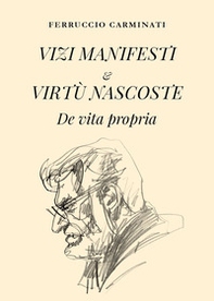 Vizi manifesti e virtù nascoste «De vita propria» - Librerie.coop