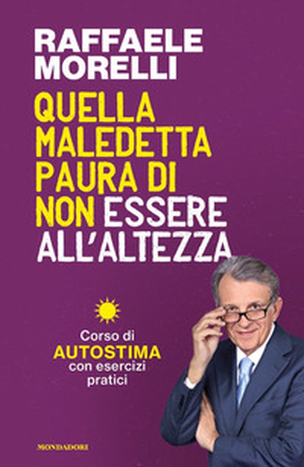 Quella maledetta paura di non essere all'altezza. Corso di autostima con esercizi pratici - Librerie.coop Quella maledetta paura di non essere all'altezza. Corso di autostima con esercizi pratici - Librerie.coop