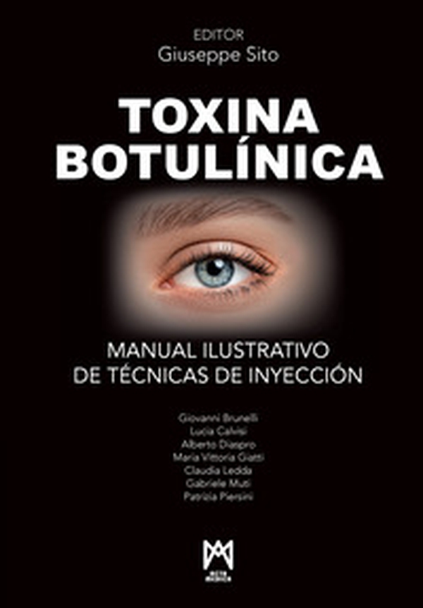 Toxina Botulínica. Manual ilustrativo de técnicas de inyección - Librerie.coop Toxina Botulínica. Manual ilustrativo de técnicas de inyección - Librerie.coop