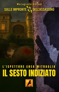 «Il sesto indiziato». Sulle impronte dell'assassino - Librerie.coop