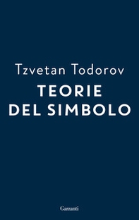 Teorie del simbolo. Retorica, estetica, poetica, ermeneutica: i fatti simbolici nella storia del pensiero occidentale - Librerie.coop Teorie del simbolo. Retorica, estetica, poetica, ermeneutica: i fatti simbolici nella storia del pensiero occidentale - Librerie.coop