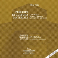Percorsi di cultura materiale. La chiesa di Sant'Efisio a Nora (XI-XX sec.)-Paths of material culture. The church of Saint Efisio in Nora (XI-XX cent.) - Librerie.coop Percorsi di cultura materiale. La chiesa di Sant'Efisio a Nora (XI-XX sec.)-Paths of material culture. The church of Saint Efisio in Nora (XI-XX cent.) - Librerie.coop