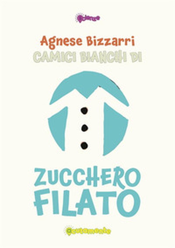Camici bianchi di zucchero filato - Librerie.coop Camici bianchi di zucchero filato - Librerie.coop