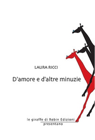 D'amore e d'altre minuzie - Librerie.coop D'amore e d'altre minuzie - Librerie.coop
