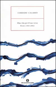 Una vita per il suo verso. Poesie (1960-2002) - Librerie.coop