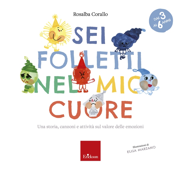 Sei folletti nel mio cuore (età 3-6 anni) - Librerie.coop Sei folletti nel mio cuore (età 3-6 anni) - Librerie.coop