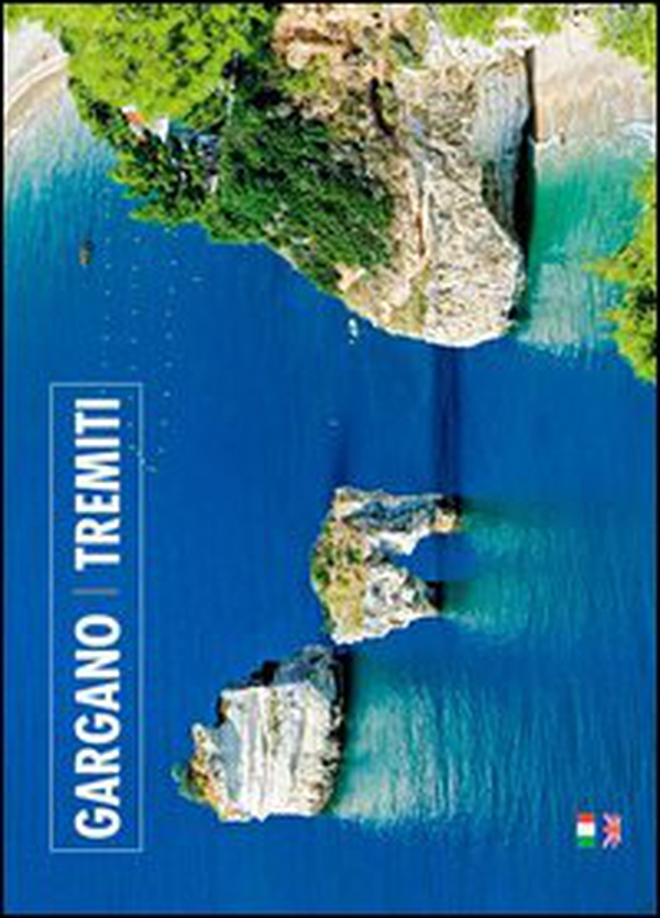 Gargano. Tremiti. Ediz. italiana e inglese - Librerie.coop Gargano. Tremiti. Ediz. italiana e inglese - Librerie.coop