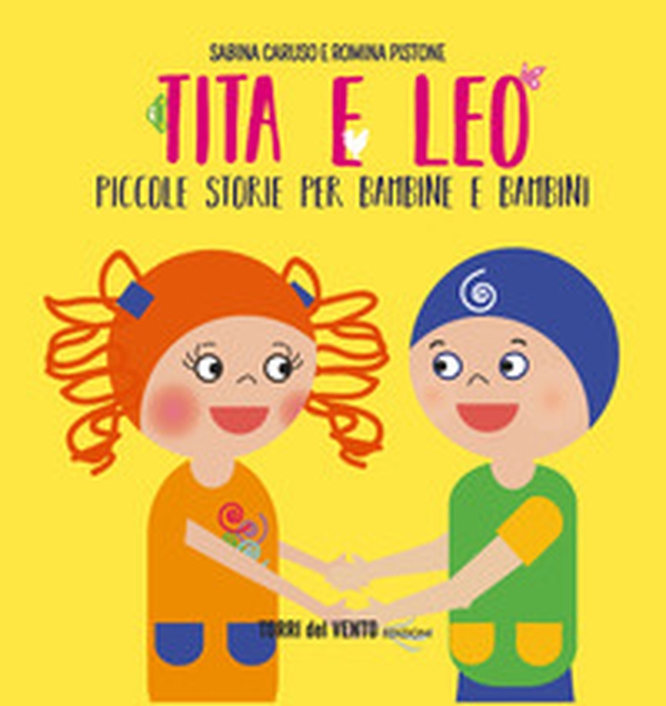 Tita e Leo. Piccole storie per bambine e bambini - Librerie.coop Tita e Leo. Piccole storie per bambine e bambini - Librerie.coop
