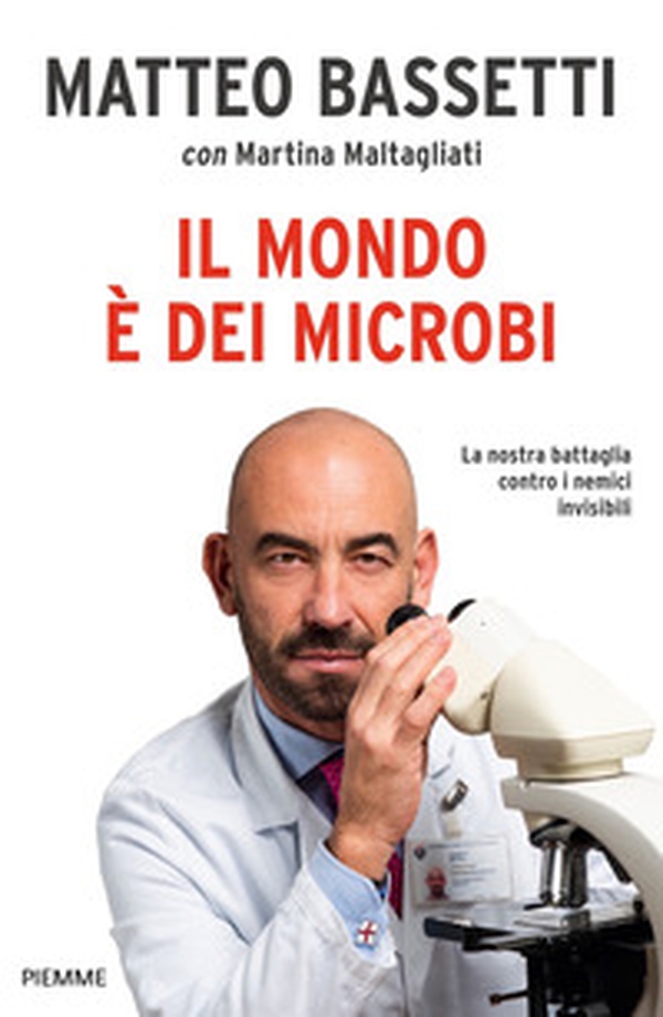 Il mondo è dei microbi. La nostra battaglia contro i nemici invisibili - Librerie.coop Il mondo è dei microbi. La nostra battaglia contro i nemici invisibili - Librerie.coop