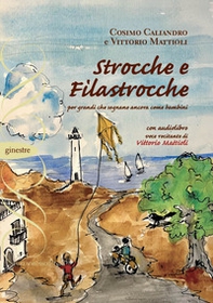 Strocche e filastrocche. Per grandi che sognano ancora come bambini - Librerie.coop