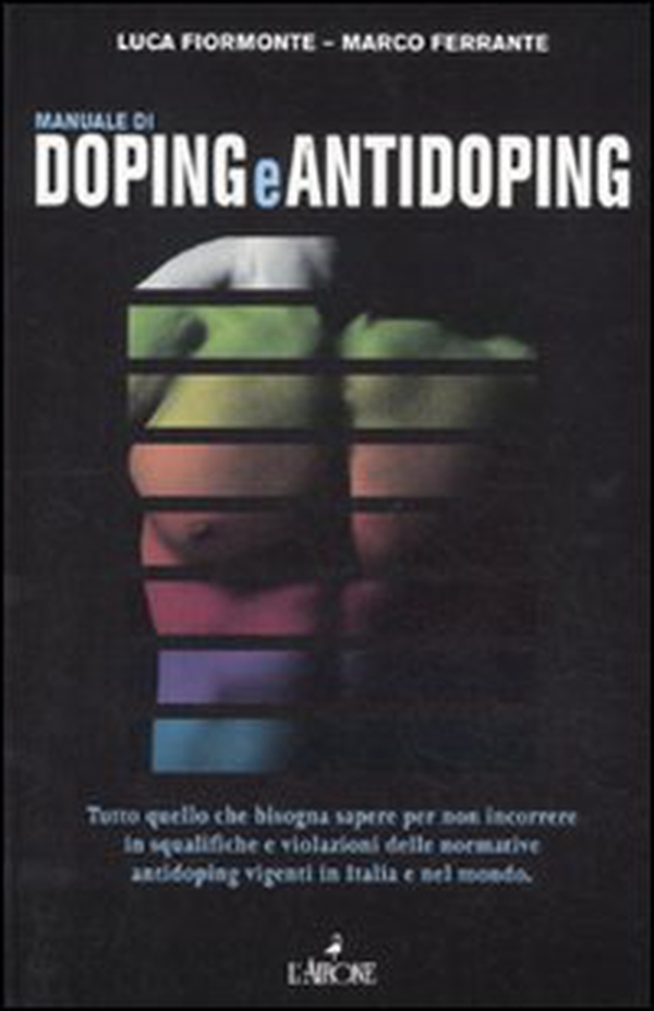 Manuale di doping e antidoping - Librerie.coop Manuale di doping e antidoping - Librerie.coop