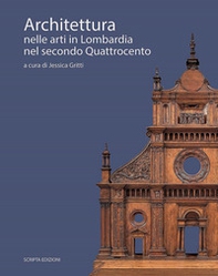 Architettura nelle arti in Lombardia nel secondo Quattrocento - Librerie.coop Architettura nelle arti in Lombardia nel secondo Quattrocento - Librerie.coop