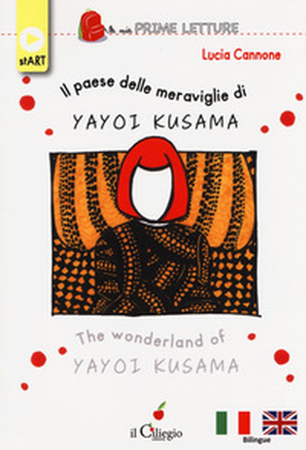 Il paese delle meraviglie di Yayoi Kusama. Ediz. italiana e inglese - Librerie.coop Il paese delle meraviglie di Yayoi Kusama. Ediz. italiana e inglese - Librerie.coop