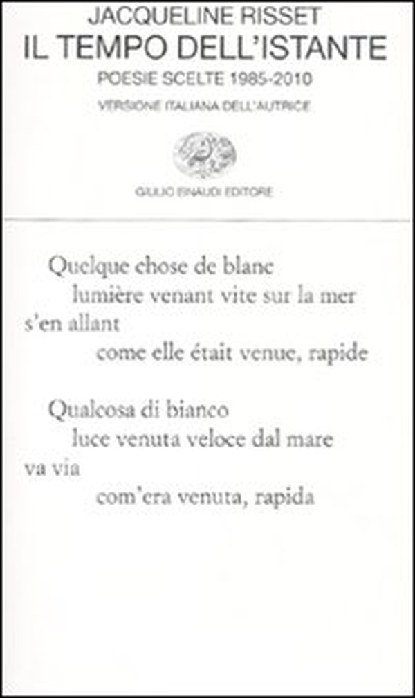 Il tempo dell'istante. Poesie scelte 1985-2010. Testo francese a fronte - Librerie.coop Il tempo dell'istante. Poesie scelte 1985-2010. Testo francese a fronte - Librerie.coop