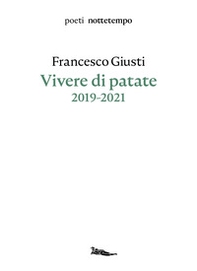 Vivere di patate. 2019-2021 - Librerie.coop