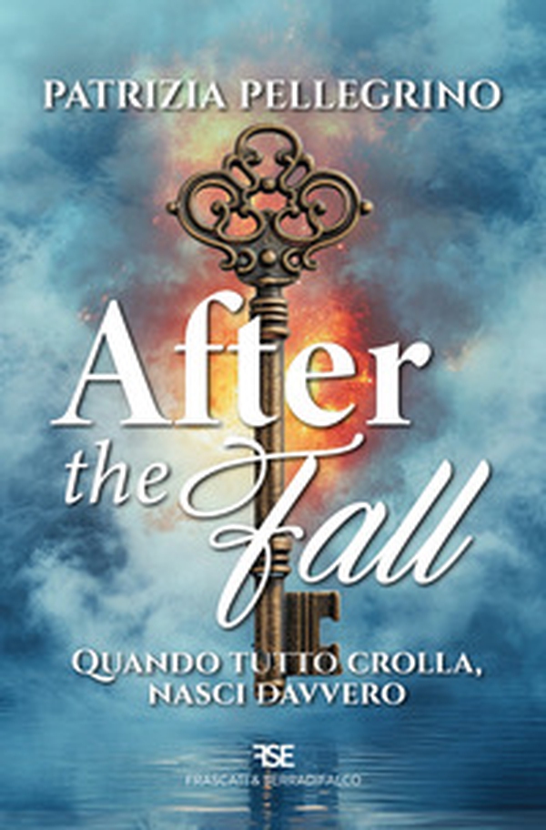 After the fall. Quando tutto crolla, nasci davvero - Librerie.coop After the fall. Quando tutto crolla, nasci davvero - Librerie.coop