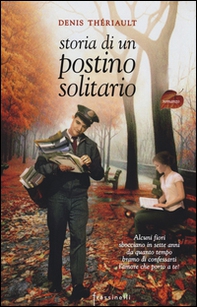 Storia di un postino solitario - Librerie.coop