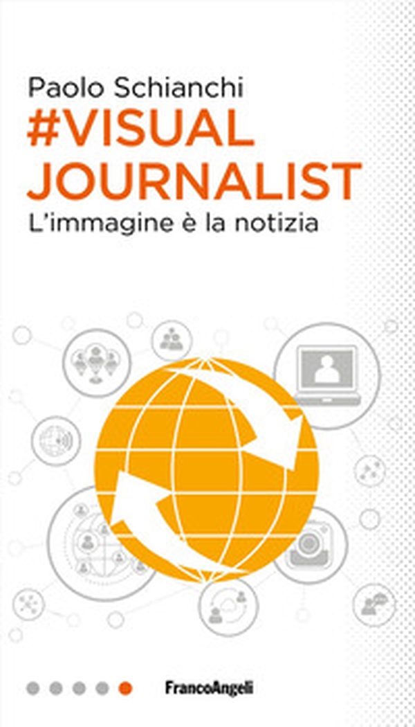 #Visual Journalist. L'immagine è la notizia - Librerie.coop #Visual Journalist. L'immagine è la notizia - Librerie.coop