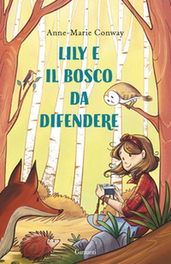Lily e il bosco da difendere - Librerie.coop Lily e il bosco da difendere - Librerie.coop